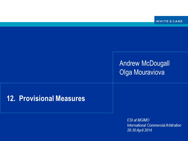 12.  Provisional Measures Andrew McDougall Olga Mouraviova